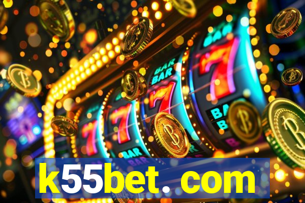 k55bet. com